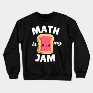 Math Is My Jam Crewneck Sweatshirt